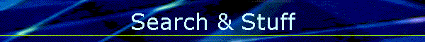 Search & Stuff